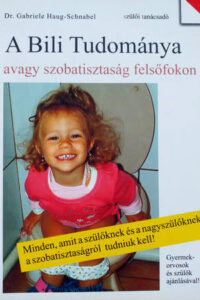 Dr. Gabriele Haugh-Schnabel: A bili tudománya