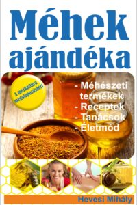 Hevesi Mihály: Méhek ajándéka